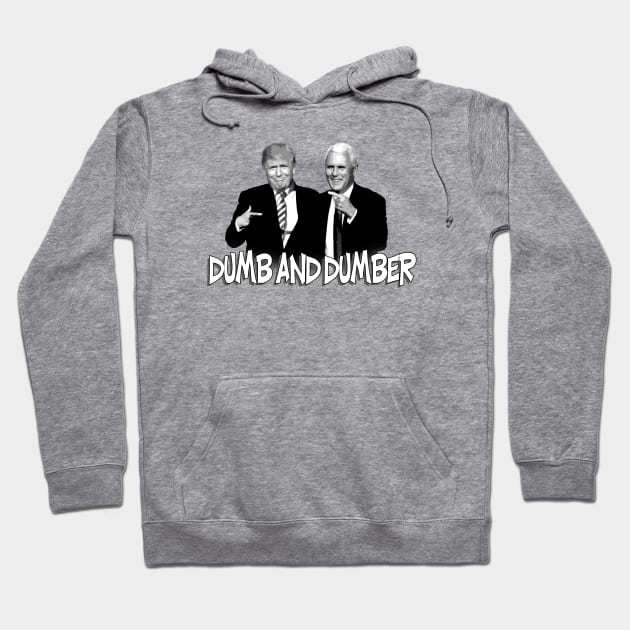 Trump DuMb and dUmBeR Hoodie by SeattleDesignCompany